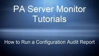 How to Run a Configuration Audit Report