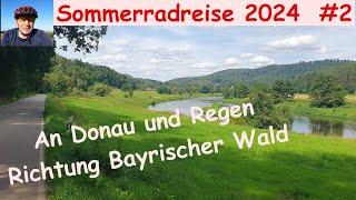 Sommerradreise 2024: Von Bayern über Böhmen nach Sachsen / Tag 2   Von Ingolstadt nach Cham