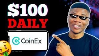 CoinEx Tutorial for Beginners: 4 Ways to Make $100/Day with CoinEx