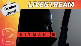 HITMAN VR mit der Oculus Quest 2 [deutsch] Hitman 3 VR  | Hitman Year 2 VR | Oculus Link SteamVR