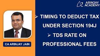 Timing to Deduct Tax under section 194J | TDS Rate on Professional Fees | +91-9667714335