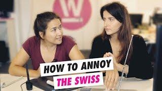 How to annoy the Swiss