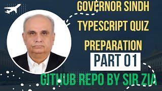 Governor Sindh Typescript Quiz Preparation Part 01 By sir Zia Repo | Coding Sisters