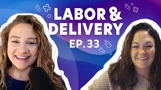 Labor & Delivery Nursing: What You Should Know  - Meighan Pribesh  | Ep 33 | Full Episode