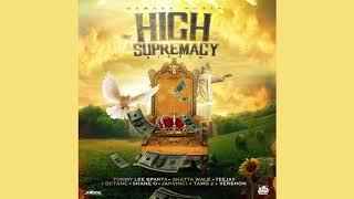 High Supremacy Riddim Mix (2020) Tommy Lee Sparta,Teejay,Jah Vinci,I Octane,Shatta Wale & More