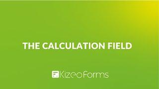 The Calculation field on Kizeo Forms