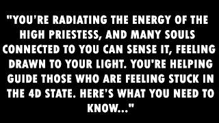Divine Feminine: Embracing Your High Priestess Power to Guide Souls in 4D [Collective Tarot Reading]