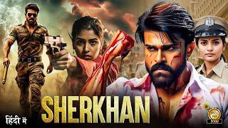 Sherkhan - Ram Charan | New Released Full Hindi Dubbed Movie 2024 | Blockbuster South Movies 2025