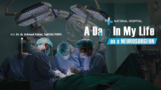 A Day in My Life as a NEUROSURGEON | Ahli Bedah Saraf National Hospital