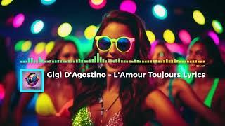 Gigi D'Agostino – L'Amour Toujours Lyrics BEST REMIX  Music Azahriásmusic 2024