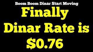 Iraqi Dinar - Boom Boom Dinar Start Moving Finally Dinar Rate is $0.76 IQD to USD 