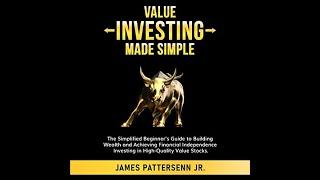 Value Investing Made Simple: The Simplified Beginner’s Guide to Building Wealth FULL AUDIOBOOK