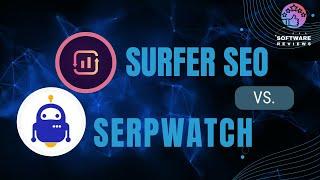 SURFER SEO vs. SERPWATCH