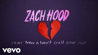 Zach Hood - never knew a heart could break itself (Lyric Video)