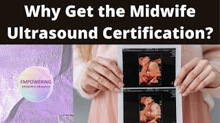 Why is Ultrasound Midwife Certification Important? | Ultrasound for Midwives