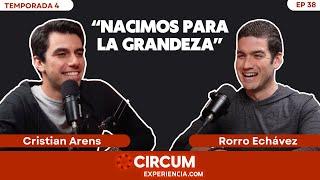 Cómo construir la vida que realmente quieres con Rorro Echávez