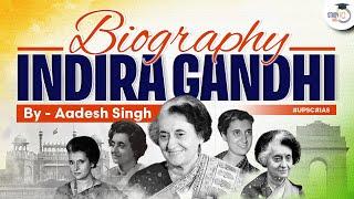 Know the life history of Iron Lady: Indira Gandhi | First Woman PM of India | Important Leaders UPSC