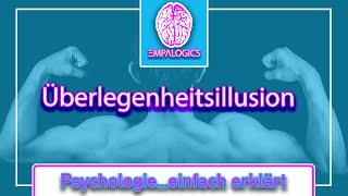 Überlegenheitsillusion - 5 Tipps zur besseren Selbsteinschätzung | Psychologie...einfach erklärt