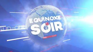 ÉQUINOXE SOIR DU MERCREDI 06 NOVEMBRE 2024 - ÉQUINOXE TV