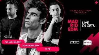 Shake Coconut pres. #MadridEDMlive Alexander Som, Juanjo Martin y YEYO