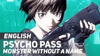 Psycho Pass - "Monster Without a Name" | ENGLISH Ver | AmaLee