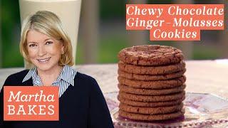 Martha Stewarts Chewy Chocolate Ginger-Molasses Cookies | Martha Bakes Recipes