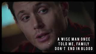 spn family - Family don't end in blood. || someone to you