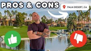 PROS AND CONS OF PALM DESERT, CA