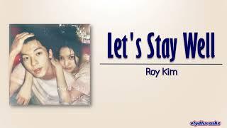 Roy Kim - Let's Stay Well (잘 지내자, 우리) [Rom|Eng Lyric]