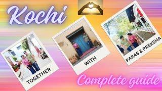 Kochi: 24 Hours Itinerary | Places To Visit & Things To Do | Together with Paras & Preksha #travel