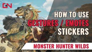 How to use Gestures / Emotes and Stickers in Monster Hunter Wilds