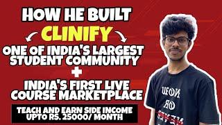 BITS GOA student @curiousharish on building CLINIFY, India's 1st Marketplace for Live Courses