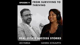 Real Estate Success Stories: From Surviving to Thriving - Interview with Sandra Schlaupitz