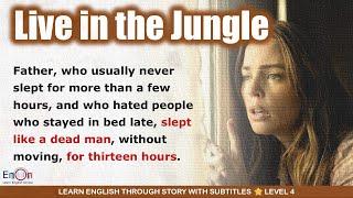 Learn English through story LIVE IN THE JUNGLE | EnOn - Learn English Online