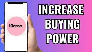 How To Increase Buying Power On Klarna