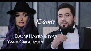 Edgar Hayrapetyan & Yana Grigoryan - 12 Amis