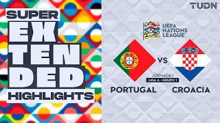 SUPER EXTENDED HIGHLIGHTS | Portugal vs Croacia | Liga A - Grupo 1 | UEFA Nations League 2024 | TUDN