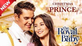 Christmas with a Prince _The Royal Baby_ Full Movie_ Hallmark Christmas Movie of 2024!