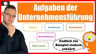 Aufgaben der Unternehmensführung einfach erklärt an Beispielen