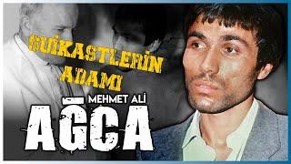 DERİN SUİKASTÇİ / MEHMET ALİ AĞCA KİMDİR ?