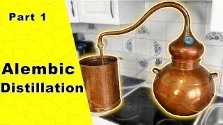 Alembic Distillation - Beginner's guide /// Part 1