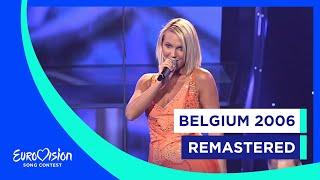 Remastered : Kate Ryan - Je T'Adore - Belgium - Eurovision 2006