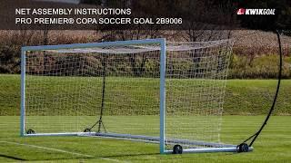 2B9006 Net Assembly Instructions—Pro Premier® Copa Goal