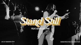 Stand Still (LIVE AT MAVERICK CITY) feat. Mara Justine