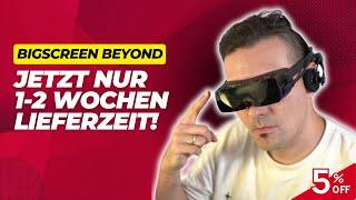 ERSTER RABATT AUF BIGSCREEN BEYOND! Und Nur Noch 1-2 Wochen Lieferzeit!