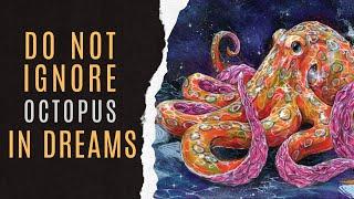 Octopus Dream Interpretation | Spiritual Meaning Of Octopus Dream | Dream Of Octopus