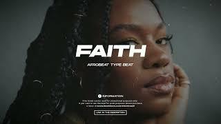 [FREE] Afrobeat Instrumental 2025 - 'FAITH' Oxlade Ft Omah Lay Type Beat || SteveRawd