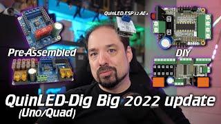 The Major 2022 Update for the QuinLED Dig-Uno and Dig-Quad and Introducing the QuinLED-ESP32-AE+!