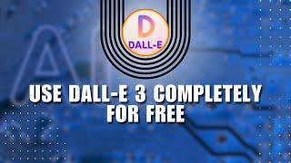  PRO: How To Use DALL-E 3 Completely For Free to Create Image! (2024) | NEW UPDATE