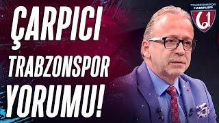 Zeki Uzundurukan'dan Çarpıcı Trabzonspor Sözleri! "Bu Oyuncularla İlk Beşe Giremezsin"